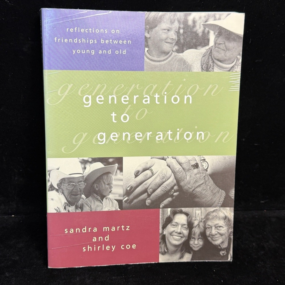 Generation to Generation: Sandra Martz, Shirley Coe, Anthology Paperback 1998